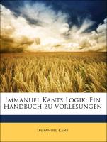 Immanuel Kants Logik: Ein Handbuch Zu Vorlesungen