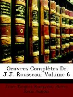 Oeuvres Complètes De J.J. Rousseau, Volume 6