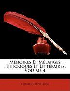 Mémoires Et Mélanges Historiques Et Littéraires, Volume 4