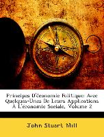 Principes D'économie Politique: Avec Quelques-Unes De Leurs Applications À L'économie Sociale, Volume 2