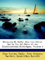 Mémoires De Bailly: Avec Une Notice Sur Sa Vie, Des Notes Et Des Éclaircissemens Historiques, Volume 3