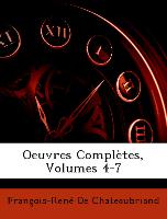 Oeuvres Complètes, Volumes 4-7