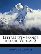 Lettres D'émérance À Lucie, Volume 2