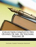 Collection Complette Des OEuvres De Mr. De Voltaire, Volume 28