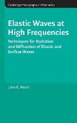 Elastic Waves at High Frequencies