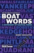 The Adlard Coles Book of Boatwords: A Dictionary of Nautical Terms
