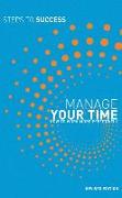 Manage Your Time: How to Work More Effectively