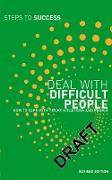 Deal with Difficult People: How to Cope with Tricky Situations in the Workplace