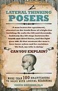 Lateral Thinking Posers: More Than 100 Brainteasers to Solve with Logical Reasoning