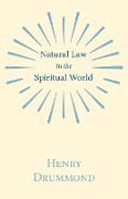 Natural Law in the Spiritual World,With an Essay on Religion by James Young Simpson