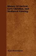 History of Ancient, Early Christian, and Mediaeval Painting
