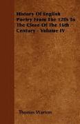 History of English Poetry from the 12th to the Close of the 16th Century - Volume IV