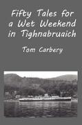 Fifty Tales for a Wet Weekend in Tighnabruaich