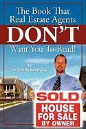 The Book That Real Estate Agents Don't Want You to Read!