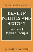 Idealism, Politics and History