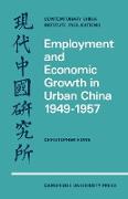 Employment and Economic Growth in Urban China 1949 1957