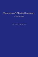 Shakespeare's Medical Language: A Dictionary