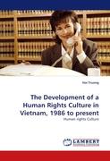 The Development of a Human Rights Culture in Vietnam, 1986 to present