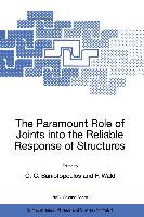 The Paramount Role of Joints Into the Reliable Response of Structures: From the Classic Pinned and Rigid Joints to the Notion of Semi-Rigidity