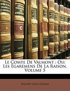 Le Comte De Valmont : Ou: Les Égaremens De La Raison, Volume 5