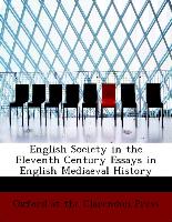 English Society in the Eleventh Century Essays in English Mediaeval History