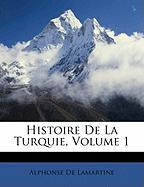Histoire de La Turquie, Volume 1