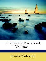 OEuvres De Machiavel, Volume 1