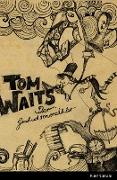 Tom Waits. Der Geschichtenerzähler