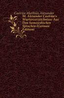 M. Alexander Castrén's Wörterverzeichnisse aus den samojedischen Sprachen