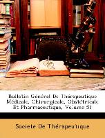 Bulletin Général De Thérapeutique Médicale, Chirurgicale, Obstétricale Et Pharmaceutique, Volume 51