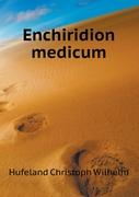 Enchiridion Medicum oder Anleitung zur medizinischen Praxis. Sechste Auflage (VIII Abdruck)