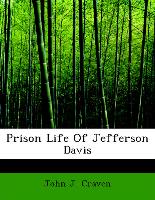 Prison Life of Jefferson Davis