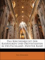 Das Kirchenrecht der Katholiken und Protestanten in Deutschland, Zweiter Band