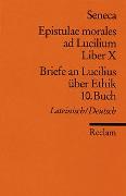 Briefe an Lucilius über Ethik. 10. Buch