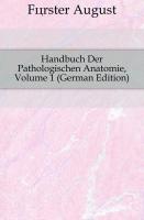 Handbuch der pathologischen Anatomie, Erster Band