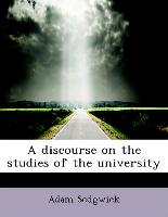 A Discourse on the Studies of the University