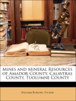 Mines and Mineral Resources of Amador County, Calaveras County, Tuolumne County