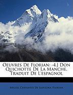 Oeuvres De Florian: -4.] Don Quichotte De La Manche, Traduit De L'espagnol