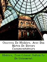 Oeuvres De Molière, Avec Des Notes De Divers Commentateurs