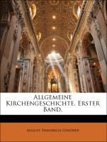 Allgemeine Kirchengeschichte, Erster Band