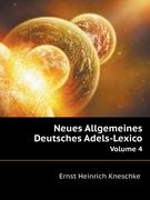 Neues Allgemeines Deutsches Adels-Lexicon, Vierter Band