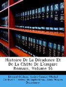 Histoire De La Décadence Et De La Chûte De L'empire Romain, Volume 16