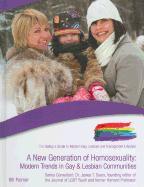 A New Generation of Homosexuality: Modern Trends in Gay and Lesbian Communities