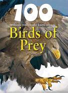 100 Things You Should Know about Birds of Prey