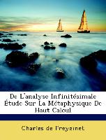 De L'analyse Infinitésimale Étude Sur La Métaphysique De Haut Calcul