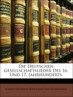 Die Deutschen Gesellschaftslieder Des 16. Und 17. Jahrhunderts