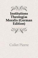 Institutions Theologiæ Moralis