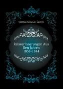Reiseerinnerungen Aus Den Jahren 1838-1844