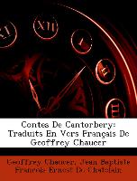 Contes De Cantorbery: Traduits En Vers Français De Geoffrey Chaucer