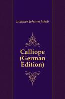 Calliope von Bodmern, Erster Band